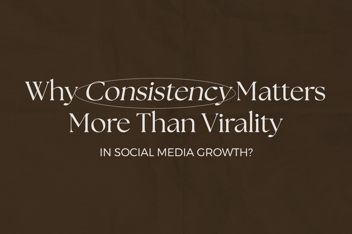 Why Consistency Matters More Than Virality in Social Media Growth?