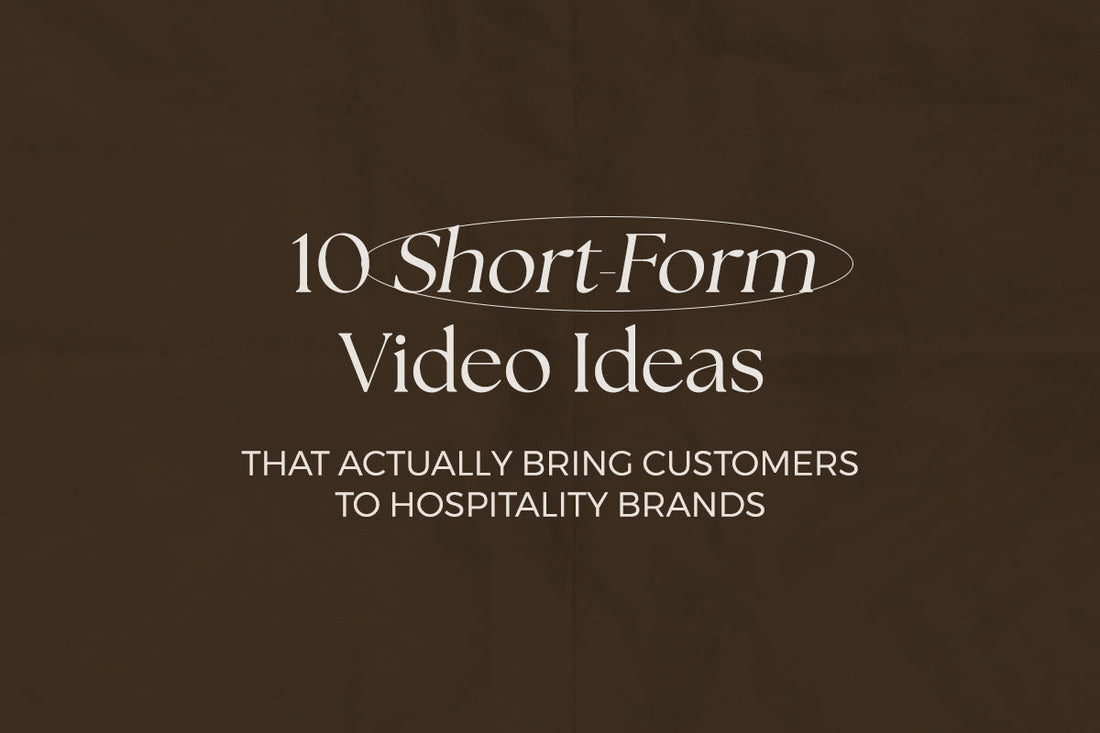 10 Short-Form Video Ideas That Actually Bring Customers to Hospitality Brands